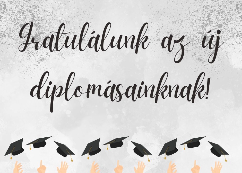 Gratulálunk az új diplomásainknak!