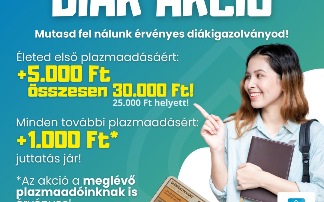 Páratlan lehetőség Hallgatóknak – Plazmaadási Akció!